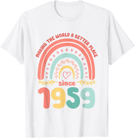 64 Birthday Making the world a better place since 1959