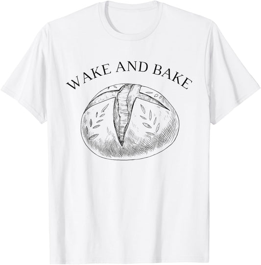 Wake And Bake Funny Baking Roll Model Baker Bread Baking