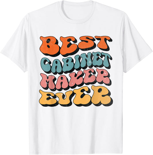 Best Cabinet Maker Ever, Retro Groovy Cabinet Maker Squad