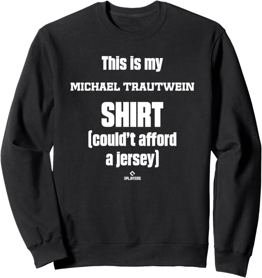 This Is My Shirt Michael Trautwein Prospect Baseball Fan Sweatshirt