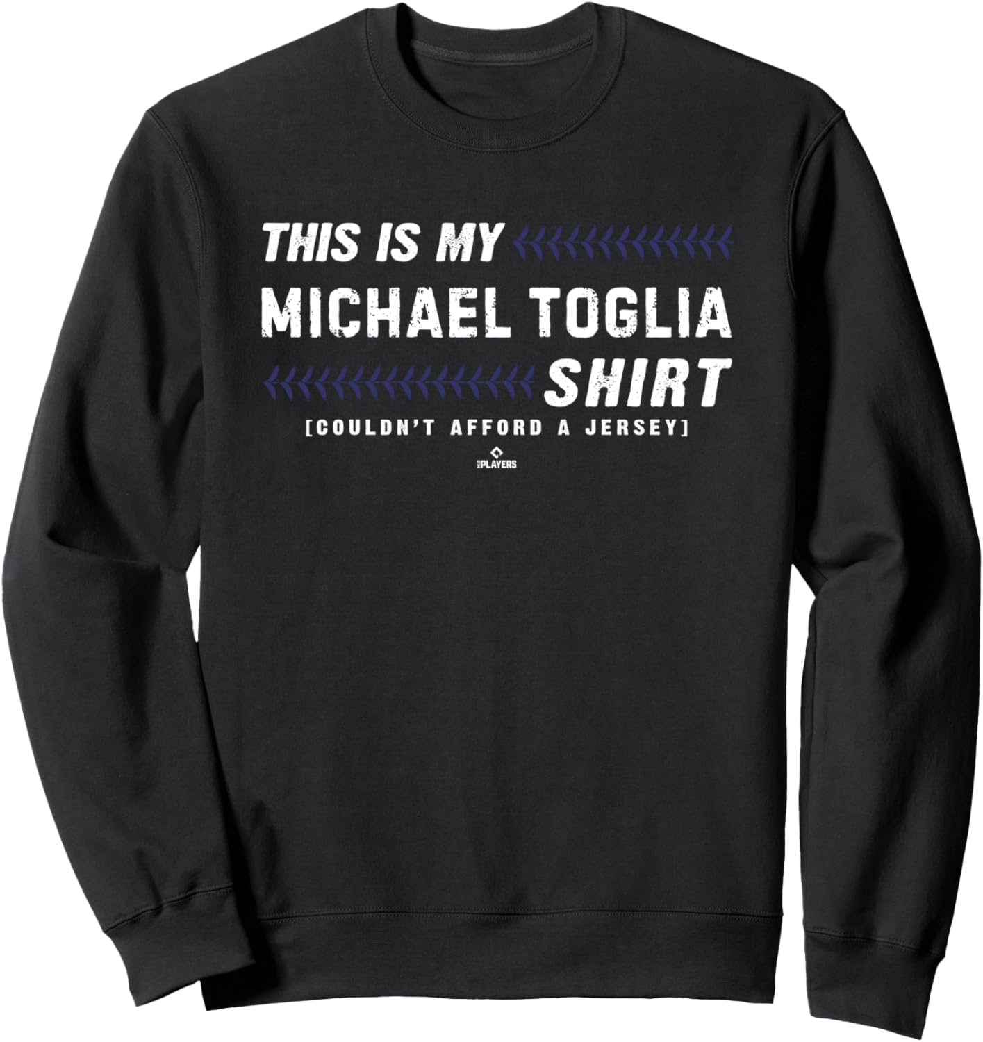 This Is My Shirt for Michael Toglia Colorado Baseball MLBPA Sweatshirt