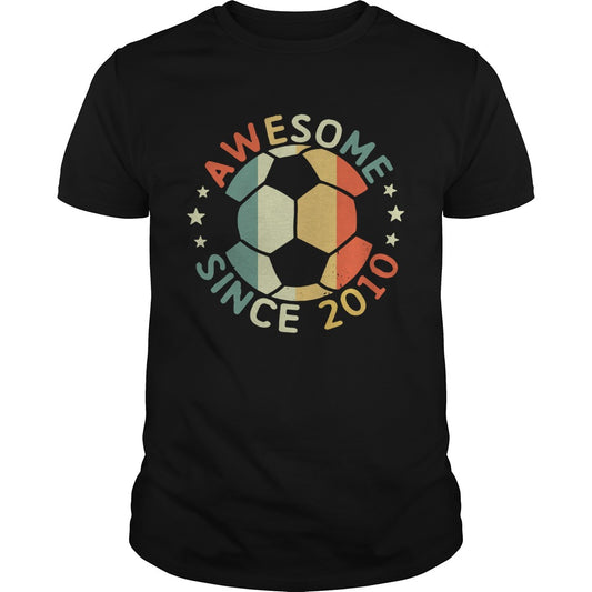 Awesome Since 2010 Soccer Tshirts