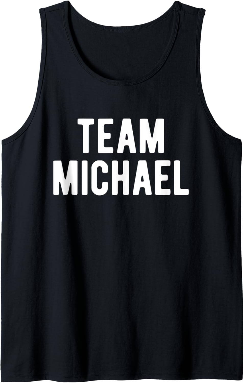 Team Michael Support Family Member Favorite Named Michael Tank Top