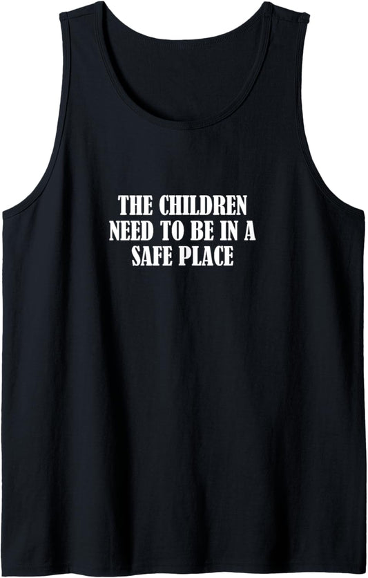 The children need to be in a safe place Tank Top