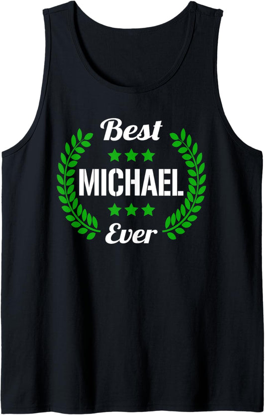 Best Michael Ever Funny Saying First Name Michael Tank Top