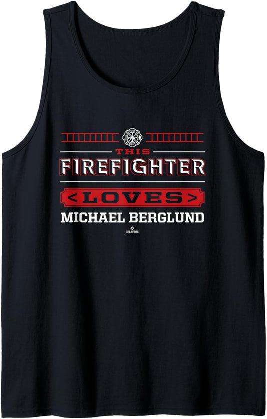 This Firefighter Loves Michael Berglund Prospect Baseball Tank Top