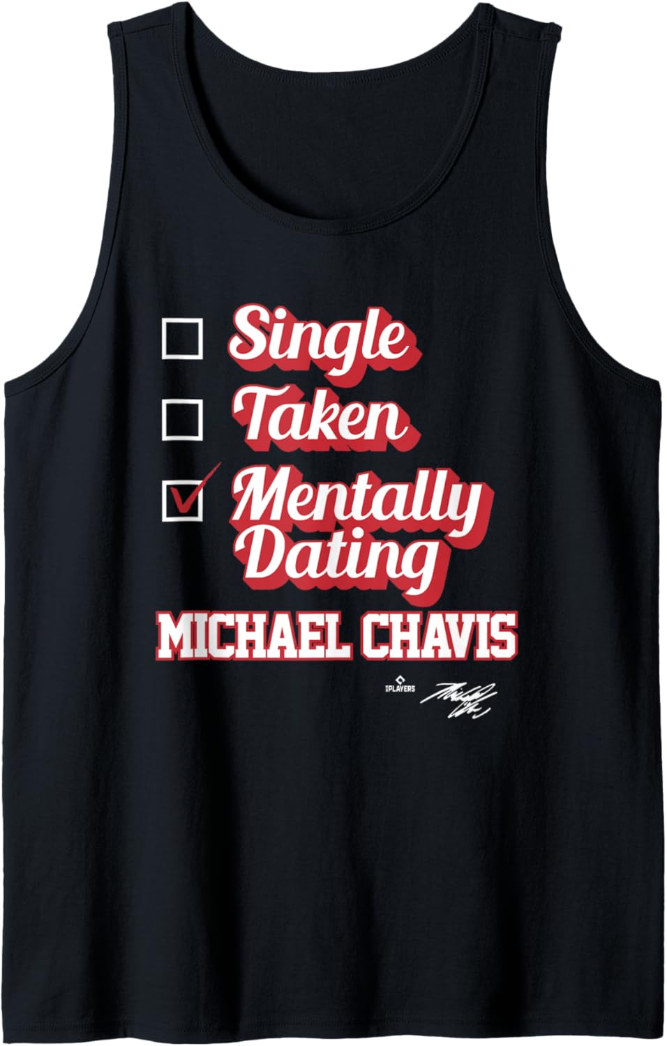 Single Taken Mentally Dating Michael Chavis Tank Top