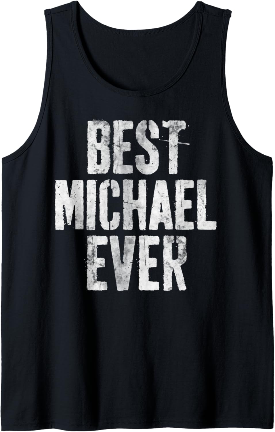 Best Michael Ever Shirt Funny Personalized First Name Tank Top