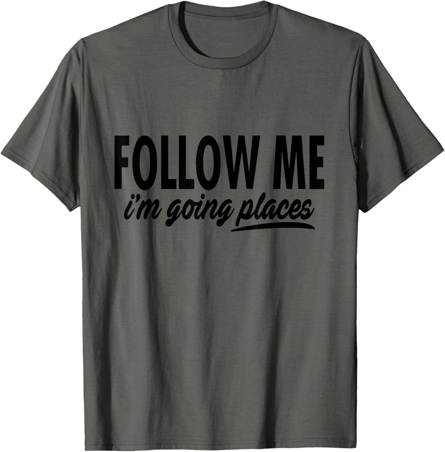 Funny - Follow Me I'm Going Places