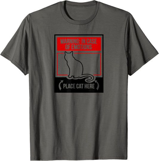 Warning: In Case Of Emotions Place Cat Here T-Shirt for Men Women Kids