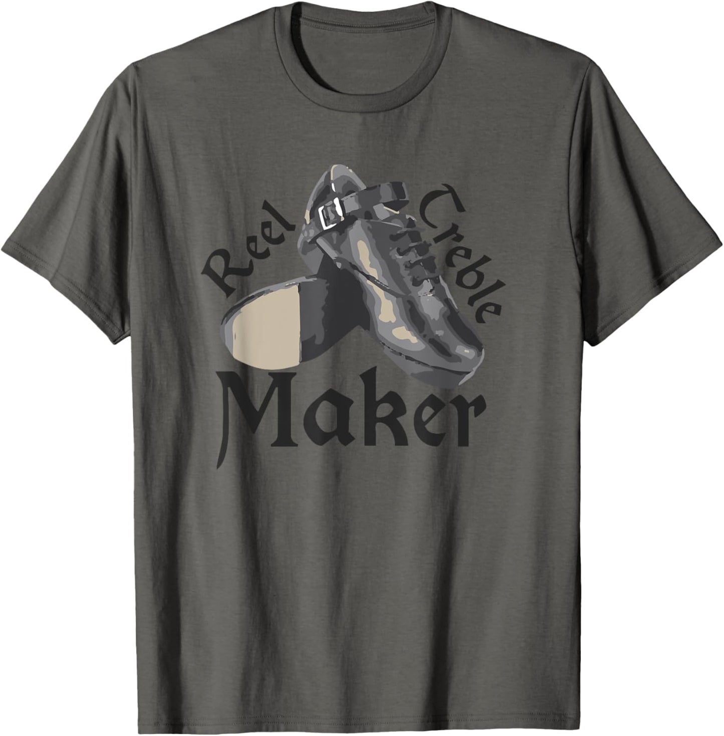 Reel Treble Maker T-Shirt, Irish Dancing Gifts, Hard Shoes
