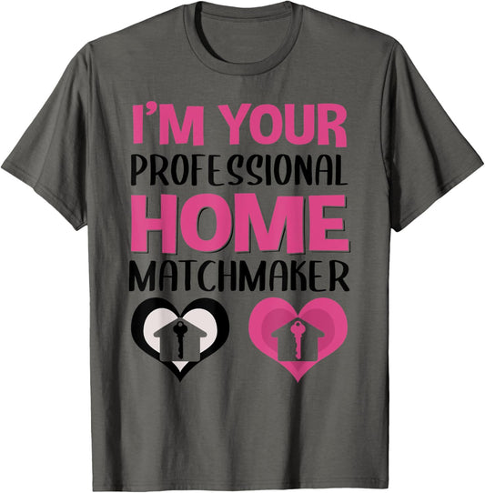 Cool Real Estate Gift Funny Professional Home Matchmaker
