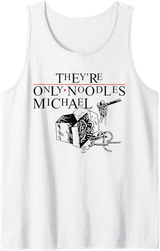 They're Only Noodles Michael Funny Tank Top