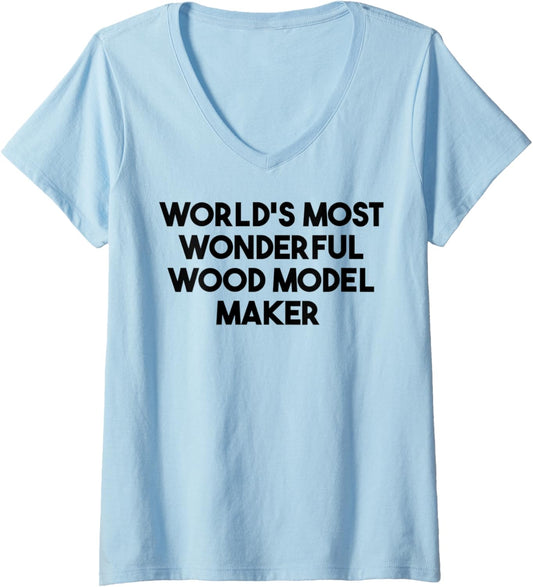 Womens World's Most Wonderful Wood Model Maker V-Neck