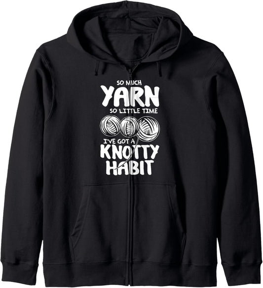 So Much Yarn So Little Time - Yarn Lovers T-Shirt Zip Hoodie