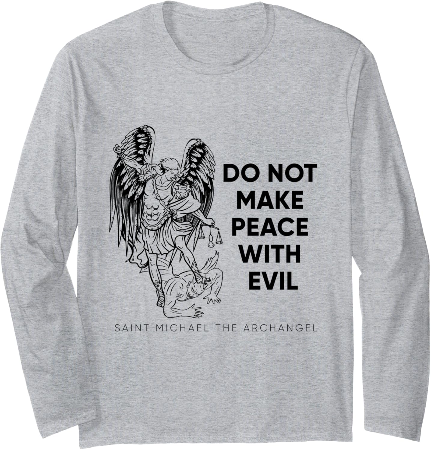 Do Not Make Peace Saint Michael the Archangel Long Sleeve