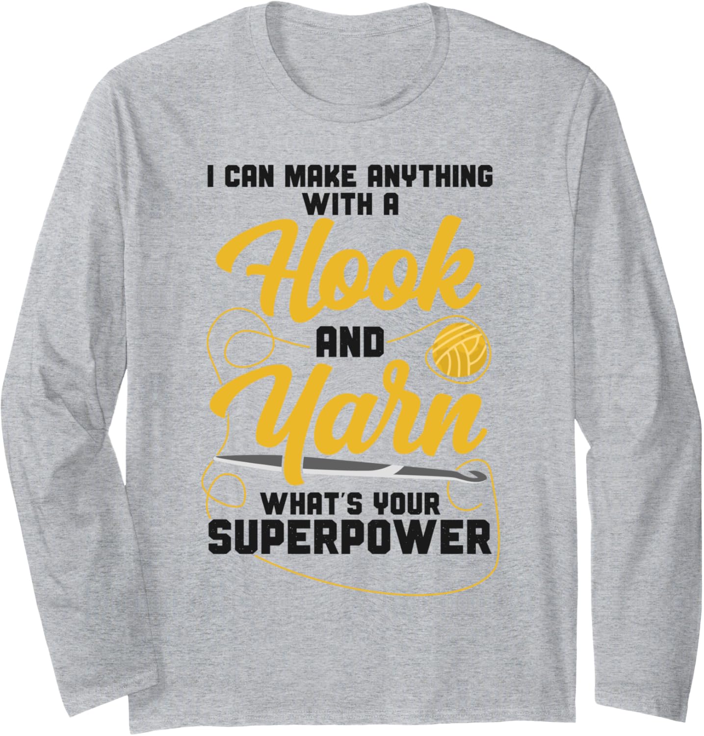 Crocheting I Can Make Anything With A Hook And Yarn What's Long Sleeve
