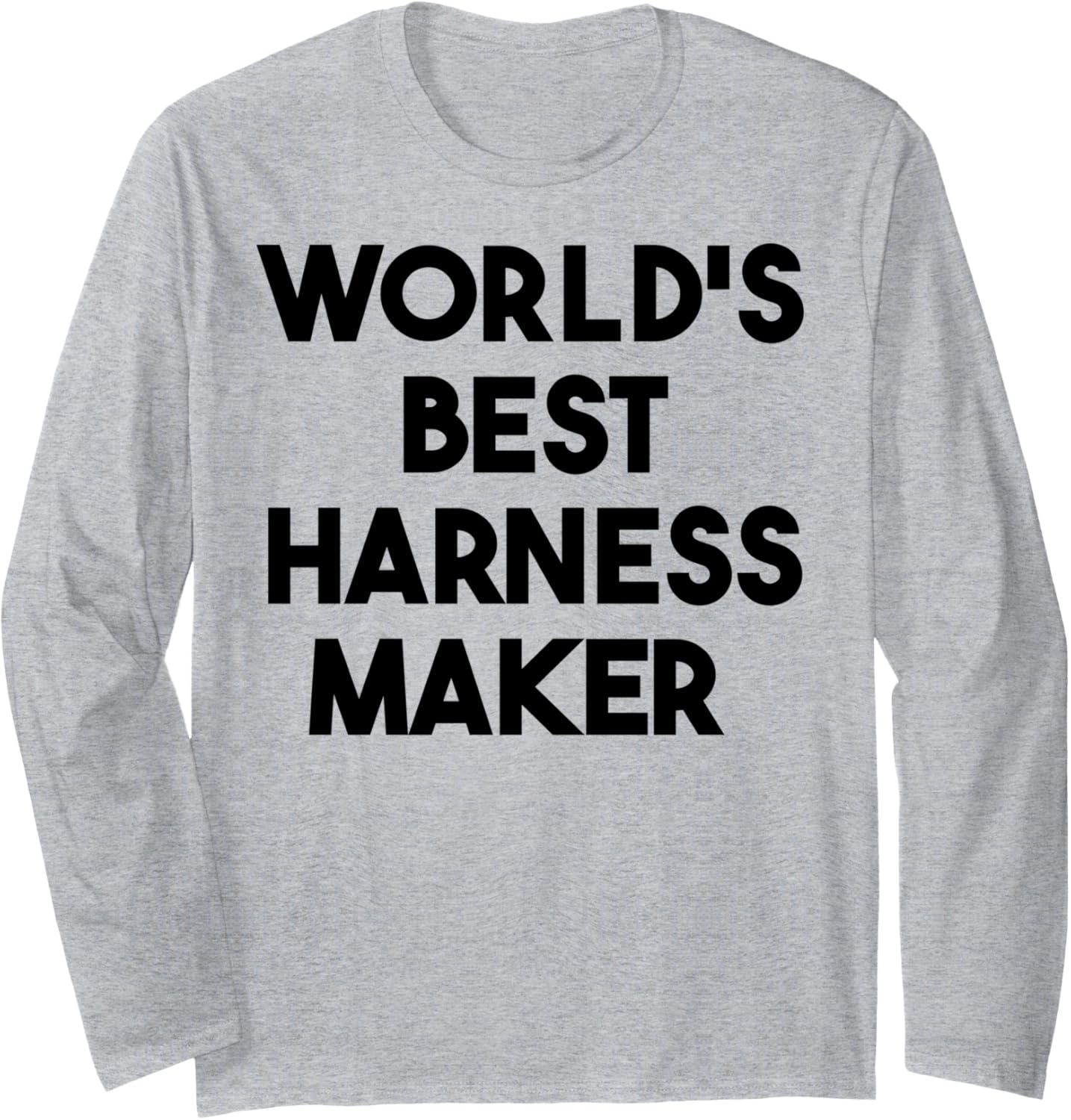 World's Best Harness Maker Long Sleeve