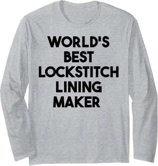 World's Best Lockstitch Lining Maker Long Sleeve