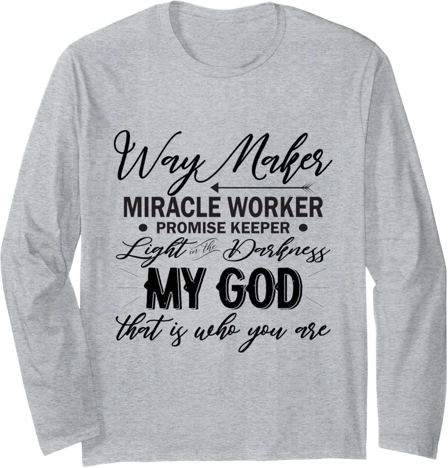 Way Maker Waymaker Promise Keeper Miracle Worker Christian Long Sleeve
