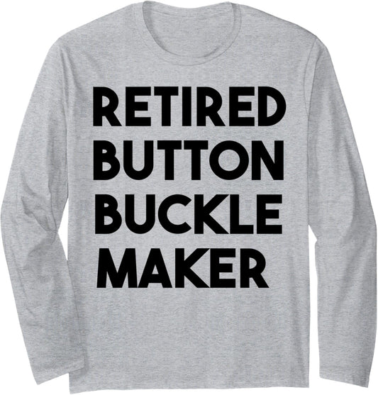 Retired Button Buckle Maker Long Sleeve