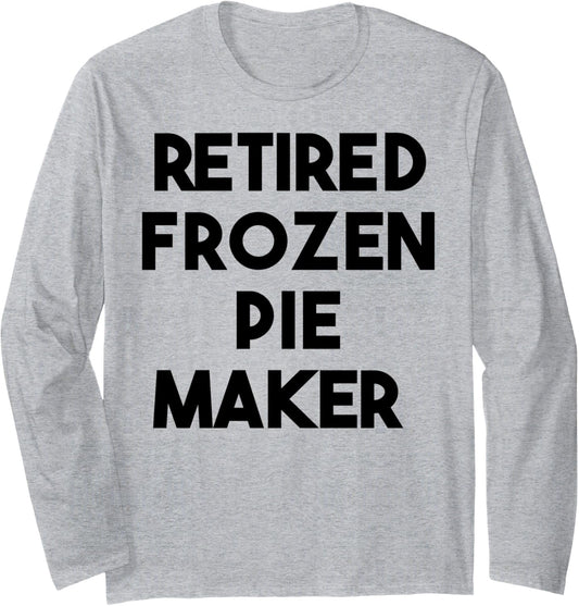 Retired Frozen Pie Maker Long Sleeve