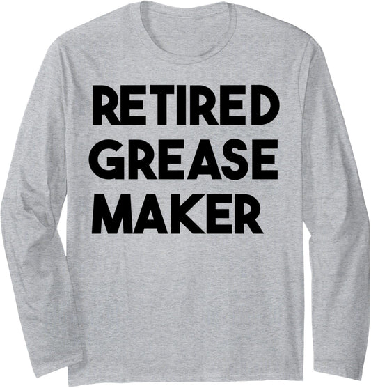 Retired Grease Maker Long Sleeve
