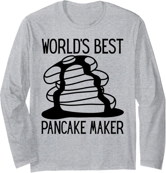 Funny Pancake Saying Design World's Best Pancake Maker Long Sleeve