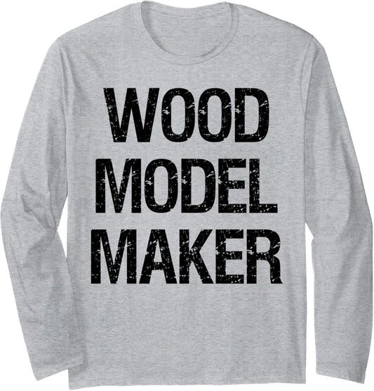 Wood Model Maker Long Sleeve