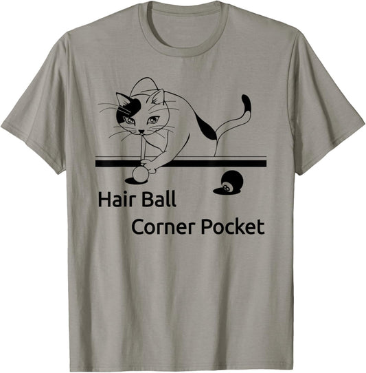 Cat playing pool Hair Ball Corner Pocket Tee Shirt Funny T-Shirt for Men Women Girls Kids