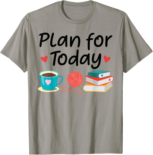 Plan For Today Coffee Yarn Books Sewing Knitter Knitting