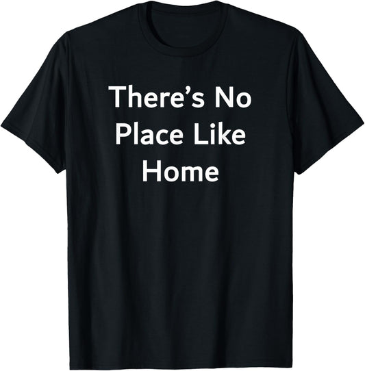 There\u2019s No Place Like Home