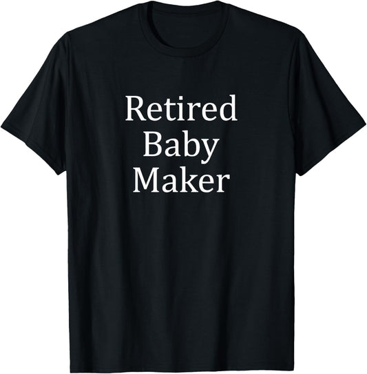 Retired Baby Maker -