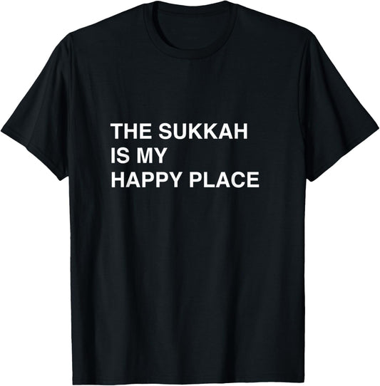 The Sukkah is my happy place Sukkot Jewish Holiday Shofar