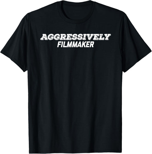 Aggressively Filmmaker