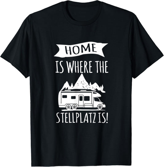 Caravan Camper Gift - Home is where the parking place is