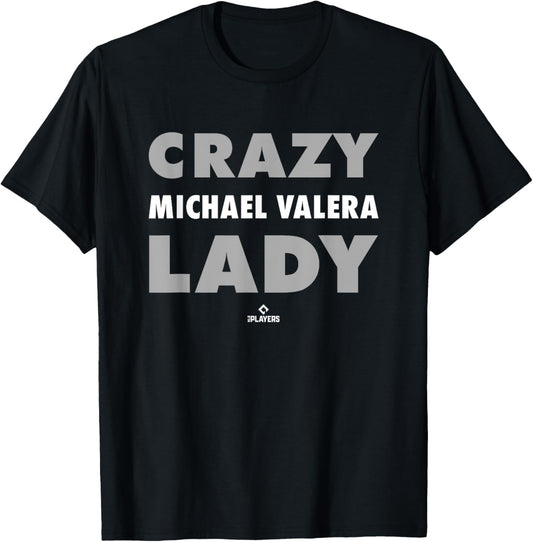 Crazy Lady for Michael Valera Prospect Baseball Fan Gear