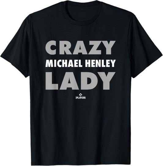 Crazy Lady for Michael Henley Prospect Baseball Fan Gear