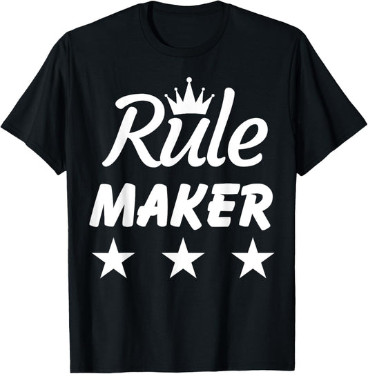 Family Matching Tee Rule Maker Tee