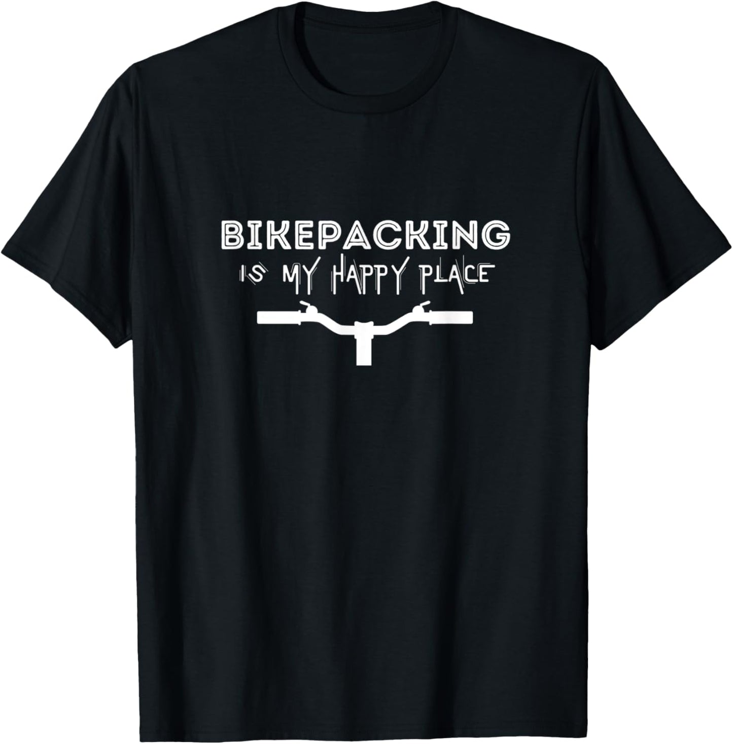 Funny Bikepacking is My Happy Place Quote for Cyclists
