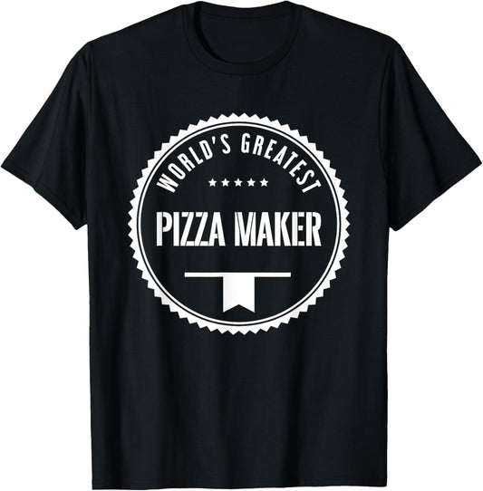 World's Greatest Pizza Maker T-Shirt