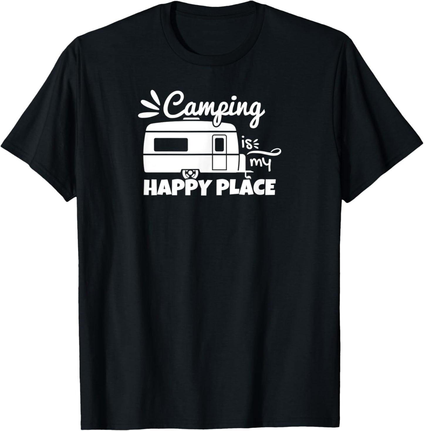 Camping is my happy place - Camping Lover