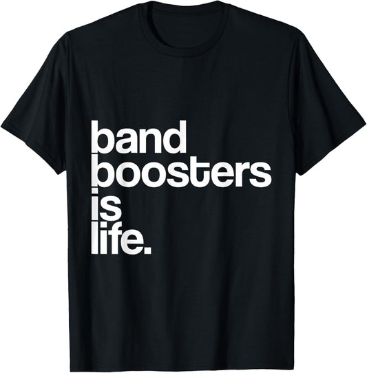 Band Booster Parent Marching Band is Life Matching Apparel