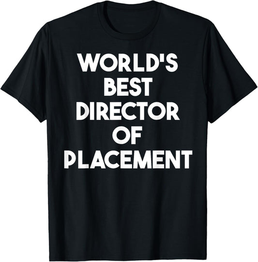 World's Best Director Of Placement