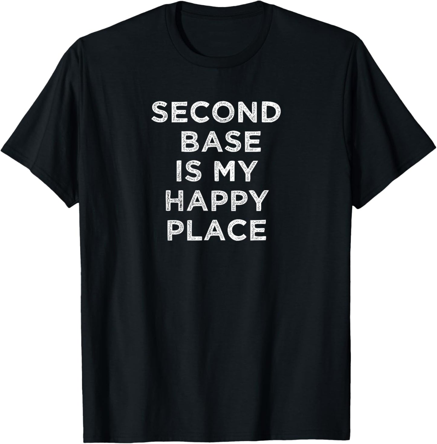 Baseball Softball Second Base is My Happy Place 2nd Base Tee