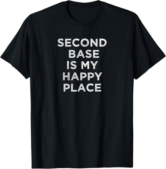 Baseball Softball Second Base is My Happy Place 2nd Base Tee