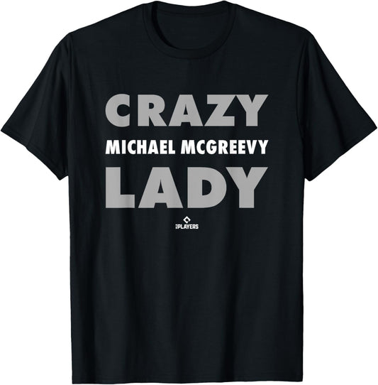 Crazy Lady for Michael McGreevy Prospect Baseball Fan Gear