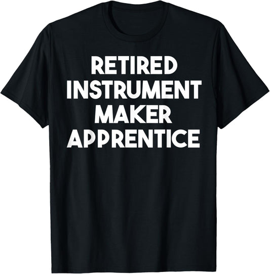 Retired Instrument Maker Apprentice