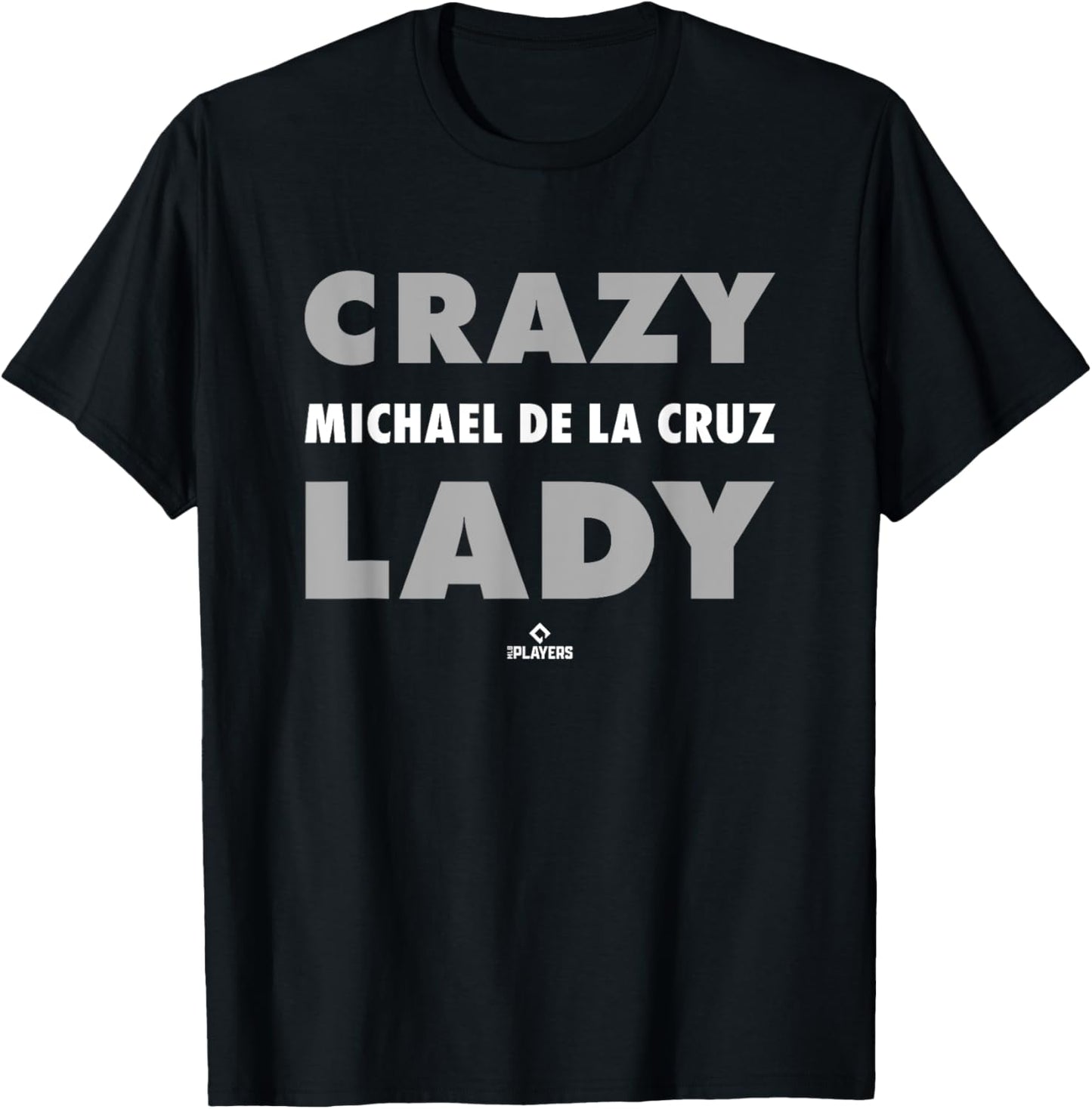 Crazy Lady for Michael De La Cruz Prospect Baseball Fan Gear
