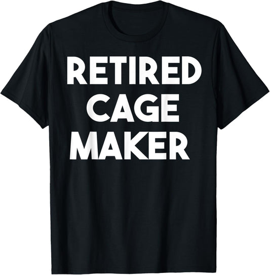Retired Cage Maker